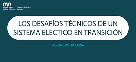Los desafíos técnicos de un sistema eléctrico en transición