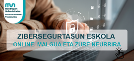 Bisitatu Mondragon Goi Eskola Politeknikoko zibersegurtasuneko online eskola berria