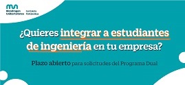 Boost your company with young talent: participate in the Mondragon Unibertsitatea Dual Engineering Program.
